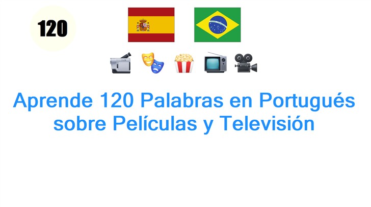 Aprende 120 Palabras en Portugués sobre Películas y Televisión